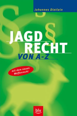 ISBN 9783405164218: Das Jagdrecht von A - Z