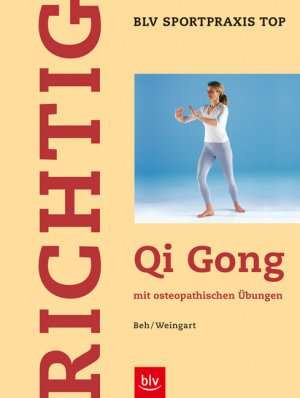 ISBN 9783405165048: Richtig Qi Gong – Mit osteopathischen Übungen