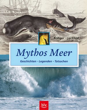 ISBN 9783405166106: Mythos Meer – Geschichten · Legenden · Tatsachen