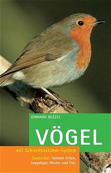 ISBN 9783405166199: Vögel – Mit Schnellbestimm-System. Sonderteil: Seltene Arten, Jungvögel, Nester und Eier