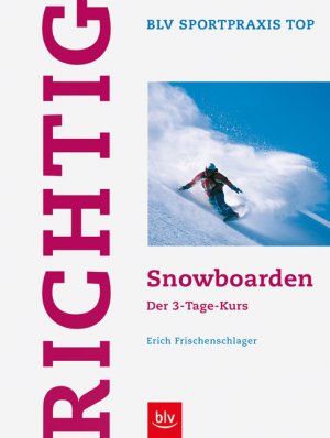 ISBN 9783405167936: Richtig Snowboarden - Der 3-Tage-Kurs