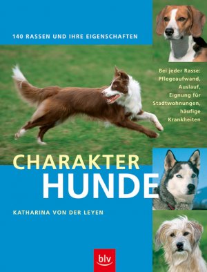 gebrauchtes Buch – Leyen, Katharina von der – Charakterhunde