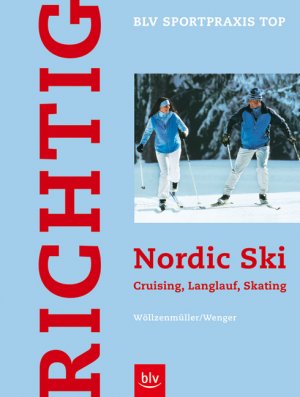 ISBN 9783405168322: Richtig Nordic Ski - Cruising, Langlauf, Skating