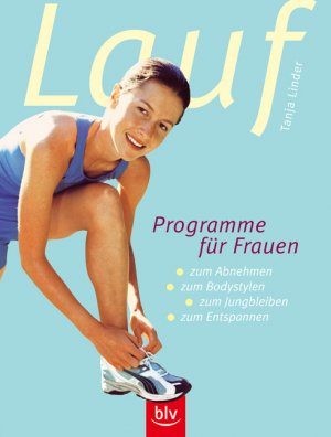 gebrauchtes Buch – Tanja Lindner – Laufprogramme für Frauen: zum Abnehmen · zum Bodystylen · zum Jungbleiben · zum Entspannen