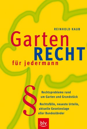 ISBN 9783405168803: Gartenrecht für jedermann