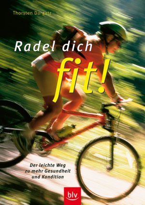 ISBN 9783405169190: Radel dich fit! - Der leichte Weg zu Gesundheit und mehr Kondition.