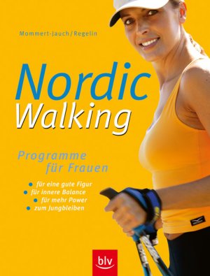 ISBN 9783405169244: Nordic Walking Programme für Frauen: für eine gute Figur · für innere Balance · für mehr Power · zum Jungbleiben