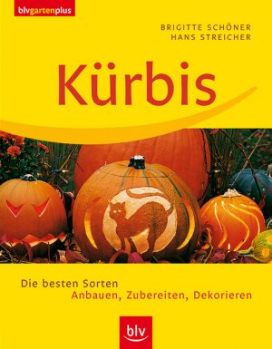 ISBN 9783405169688: Kürbis - Die besten Sorten. Anbauen, Zubereiten, Dekorieren