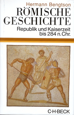 gebrauchtes Buch – Hermann Bengtson – Römische Geschichte : Republik u. Kaiserzeit bis 284 n. Chr. Beck`sche Sonderausgaben