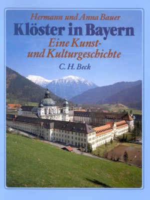 ISBN 9783406308574: Klöster in Bayern : eine Kunst-