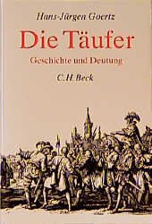 ISBN 9783406316609: Die Täufer – Geschichte und Deutung