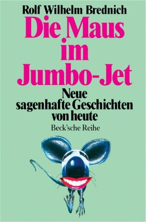 gebrauchtes Buch – Brednich, Rolf Wilhelm – Die Maus im Jumbo-Jet. Neue sagenhafte Geschichten von heute.