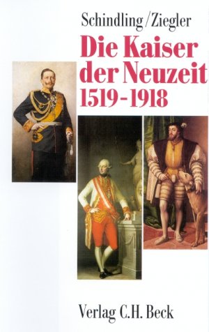 ISBN 9783406343957: Die Kaiser der Neuzeit 1519-1918 - Heiliges Römisches Reich, Österreich, Deutschland