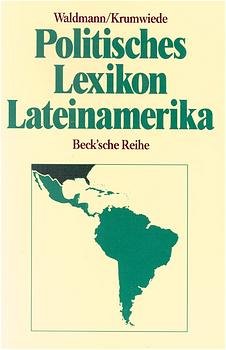 ISBN 9783406351655: Politisches Lexikon Lateinamerika. Hrsg. von Peter Waldmann und Heinrich-Wilhelm Krumwiede.