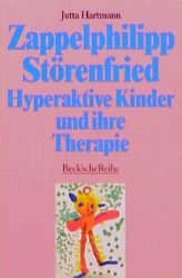 gebrauchtes Buch – Jutta Hartmann – Zappelphilipp, Störenfried: Hyperaktive Kinder und ihre Therapie