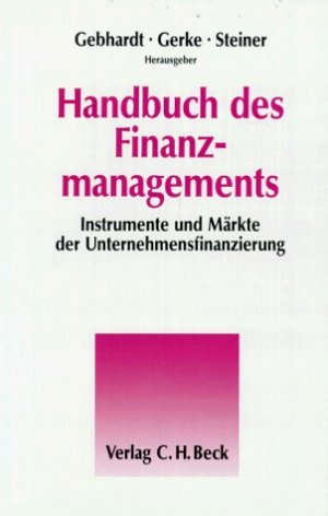 ISBN 9783406365522: Handbuch des Finanzmanagements – Instrumente und Märkte der Unternehmensfinanzierung