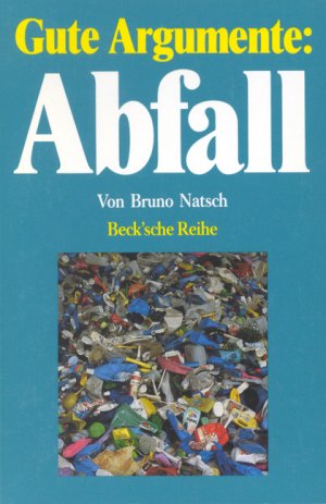 ISBN 9783406373961: Gute Argumente: Abfall