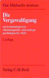 ISBN 9783406376481: Die Vergewaltigung – Aus kriminologischer, viktimologischer und aussagepsychologischer Sicht