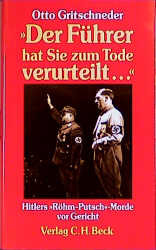 ISBN 9783406376511: Der Führer hat Sie zum Tode verurteilt... – Hitlers Röhm-Putsch-Morde vor Gericht