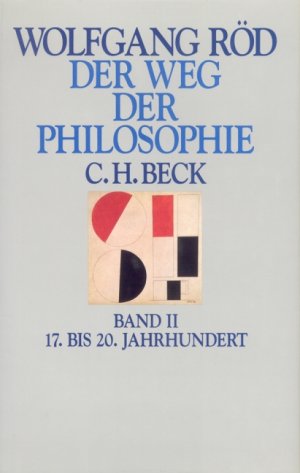 ISBN 9783406383892: Der Weg der Philosophie. Von den Anfängen bis ins 20. Jahrhundert / Der Weg der Philosophie Bd. II: 17. bis 20. Jahrhundert