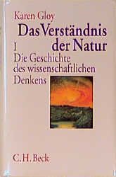 ISBN 9783406385506: Das Verständnis der Natur / Die Geschichte des wissenschaftlichen Denkens