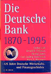 ISBN 9783406389450: Die Deutsche Bank 1870 - 1995 - 125 Jahre deutsche Wirtschafts- und Finanzgeschichte