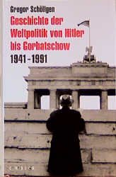 ISBN 9783406411441: Geschichte der Weltpolitik von Hitler bis Gorbatschow