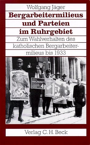 ISBN 9783406411670: Bergarbeitermilieus und Parteien im Ruhrgebiet