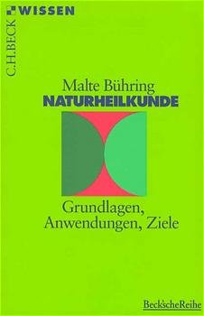 ISBN 9783406418792: Naturheilkunde - Grundlagen, Anwendungen, Ziele