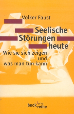 ISBN 9783406420870: Seelische Störungen heute - Wie sie sich zeigen und was man tun kann