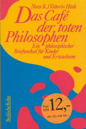 gebrauchtes Buch – Nora K. – Das Café der toten Philosophen -- Ein philosophischer Briefwechsel für Kinder und Erwachsene