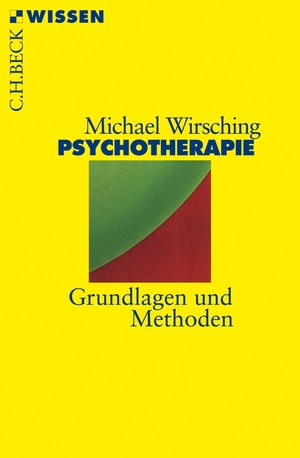 gebrauchtes Buch – Michael Wirsching – Psychotherapie : Grundlagen und Methoden. Beck'sche Reihe ; 2119 : C. H. Beck Wissen