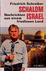 ISBN 9783406433399: Schalom Israel. Nachrichten aus einem friedlosen Land. - signiert