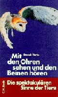 ISBN 9783406434488: Mit den Ohren sehen und den Beinen hören Die spektakulären Sinne der Tiere