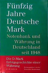 ISBN 9783406436598: Fünfzig Jahre Deutsche Mark – Notenbank und Währung in Deutschland seit 1948