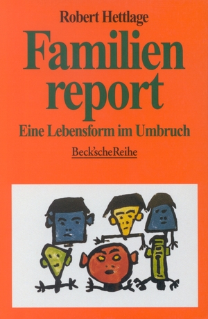 gebrauchtes Buch – Robert Hettlage – Familienreport - Eine Lebensform im Umbruch