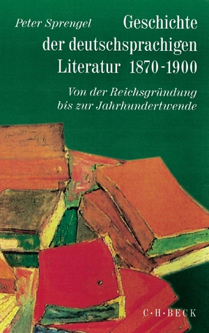 neues Buch – Geschichte der deutschen Literatur Bd. 9/1: Geschichte der deutschsprachigen Literatur 1870-1900 - Von der Reichsgründung bis zur Jahrhundertwende