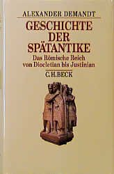 gebrauchtes Buch – Alexander Demandt – Geschichte der Spätantike. Das Römische Reich von Diocletian bis Justinian 284-565 n. Chr.