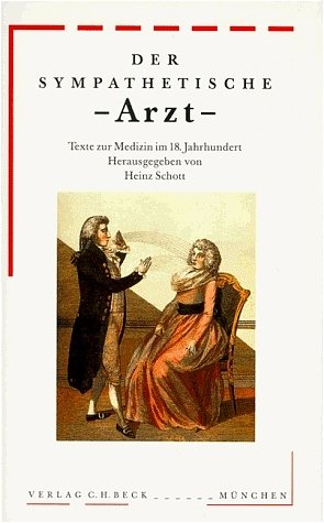 ISBN 9783406441844: Der sympathetische Arzt - Texte zur Medizin im 18. Jahrhundert