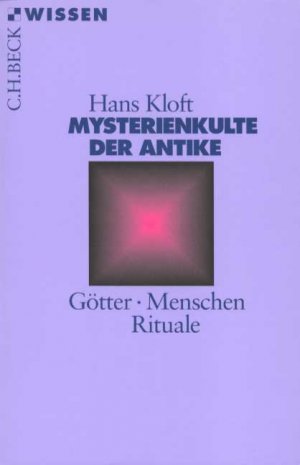 ISBN 9783406446061: Mysterienkulte der Antike - Götter, Menschen, Rituale