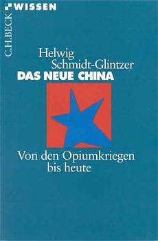 ISBN 9783406447266: Das neue China - Von den Opiumkriegen bis heute