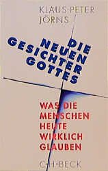 gebrauchtes Buch – Klaus-Peter Jörns – Die neuen Gesichter Gottes - Was Menschen heute wirklich glauben