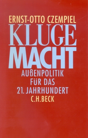 ISBN 9783406453113: Kluge Macht. Außenpolitik für das 21. Jahrhundert