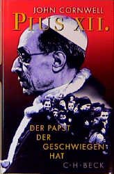 ISBN 9783406454721: Pius XII. Der Papst, der geschwiegen hat