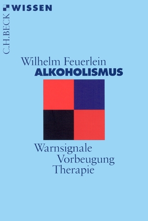 gebrauchtes Buch – Wilhelm Feuerlein – Alkoholismus: Warnsignale, Vorbeugung, Therapie (Beck'sche Reihe)