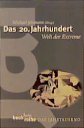 ISBN 9783406456206: Das 20. Jahrhundert - Welt der Extreme