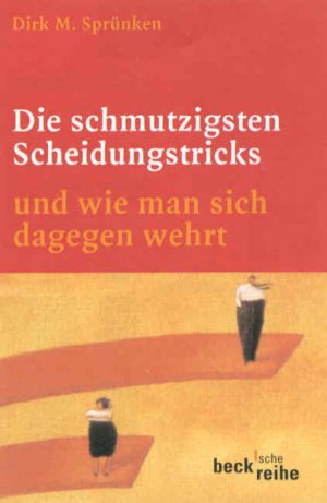 ISBN 9783406459603: Die schmutzigsten Scheidungstricks und wie man sich dagegen wehrt