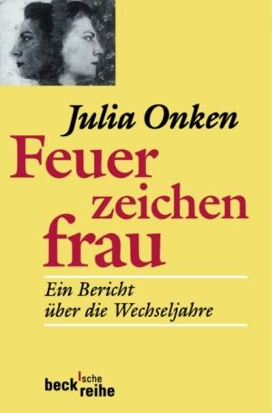 ISBN 9783406459962: Feuerzeichenfrau - Ein Bericht über die Wechseljahre