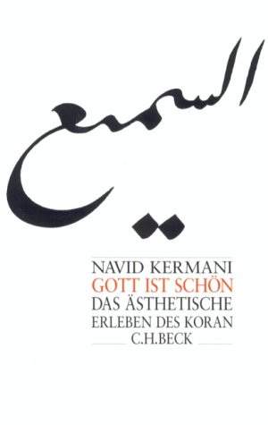 ISBN 9783406467387: Gott ist schön - Das ästhetische Erleben des Koran