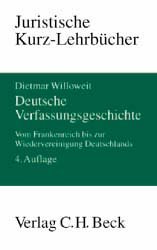 gebrauchtes Buch – Dietmar Willoweit – Deutsche Verfassungsgeschichte. Vom Frankenreich bis zur Wiedervereinigung Deutschlands. Eein Studienbuch.